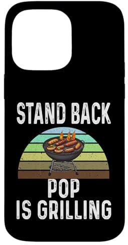 iPhone 14 Pro Max Funny Stand Back Pop Is Grilling Charcoal Grill Dad Humor Case