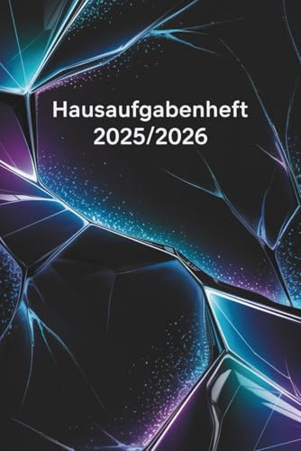 HAUSAUFGABENHEFT 2025 2026: Für Gymnasium Grundschule Teenager Jungen Mädchen | Mit Datum 04 AUGUST 2025 - 31 JULI 2026