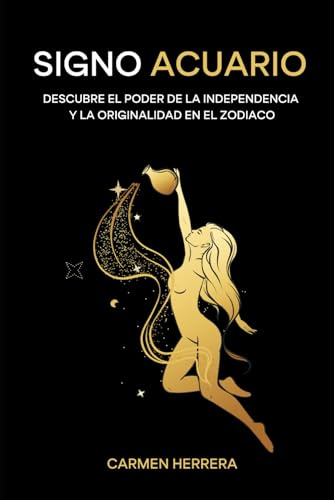 Signo Acuario: Descubre el poder de la independencia y la originalidad en el zodiaco (SIGNOS DEL ZODIACO)