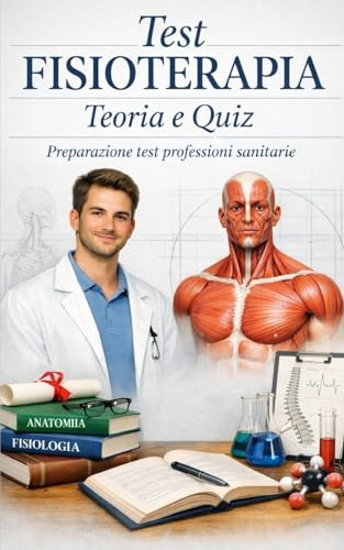 Test fisioterapia teoria e quiz - Preparazione test professioni sanitarie