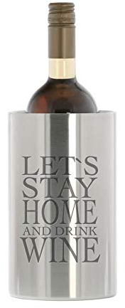 Edelstahl Weinkühler mit Gravur - Let's Stay Home and Drink Wine - Getränkekühler - Flaschenkühler - Sektkühler - Champagnerkühler - Doppelwandig - Geschenkidee für Weinliebhaber - STEMPEL-FABRIK