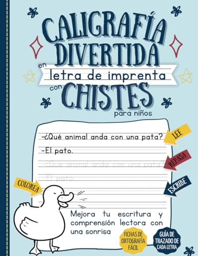 CALIGRAFÍA DIVERTIDA EN LETRA DE IMPRENTA CON CHISTES PARA NIÑOS: Cuaderno de escritura a mano para mejorar caligrafía para niños y niñas. Guía de ... letra y ortografía nunca fue tan divertido.