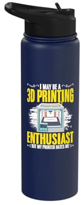 I 3d Print Enthusiast Machine Filament Funny 3d Printing Stainless Steel Insulated Water Bottle