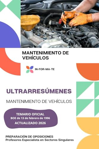 ULTRARRESÚMENES: MANTENIMIENTO DE VEHÍCULOS: PREPARACIÓN DE OPOSICIONES: PROFESORES ESPECIALISTAS EN SECTORES SINGURALES