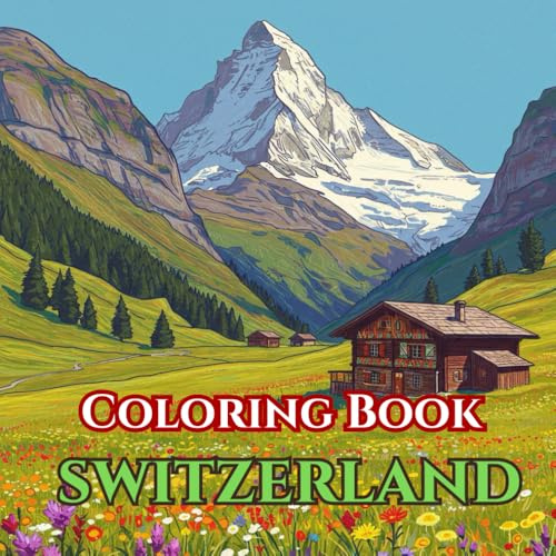 Swiss Serenity | Adult Coloring Book of Alps, Lakes & Traditions: 50 Simple, Relaxing Pages with Gentle Intricate Patterns — Matterhorn, Jungfrau, ... Express, Alphorns, Fondue & Cow Parades