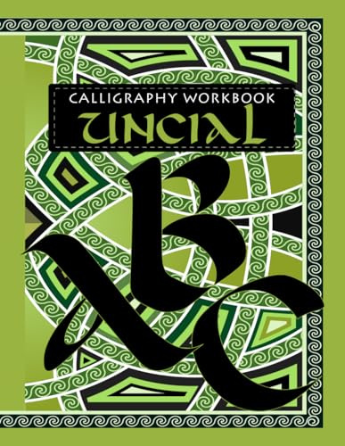 Uncial: Calligraphy workbook