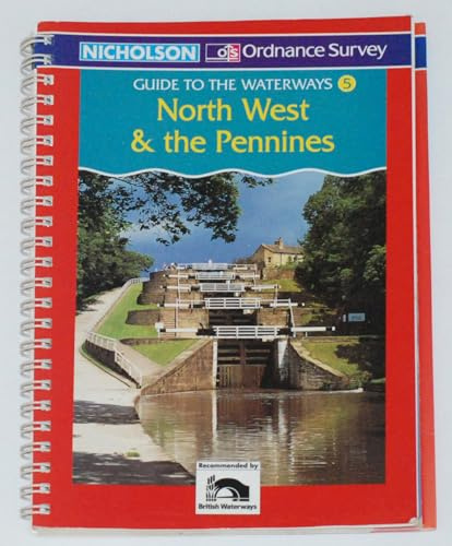 Nicholson/Ordnance Survey Waterway Guide No 5: North West and thePennines