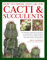 Cacti & Succulents, How to Choose and Care for: The definitive gardening reference to identification and cultivation, with a directory of 400 varieties and 700 practical photographs