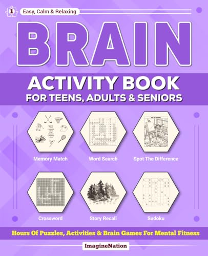 BRAIN ACTIVITY BOOK FOR TEENS, ADULTS & SENIORS: Hours of PUZZLES, ACTIVITIES & BRAIN GAMES for Mental Fitness
