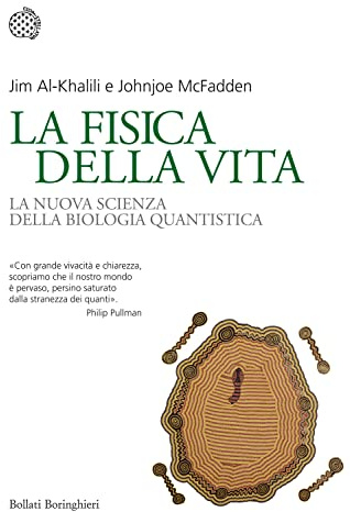 La fisica della vita. La nuova scienza della biologia quantistica