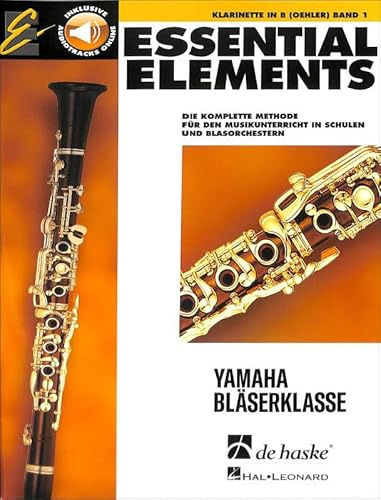 Essential Elements. Klarinette in B Band 1 + Audio- Online: Die komplette Methode für den Musikunterricht in Schulen und Blasorchester