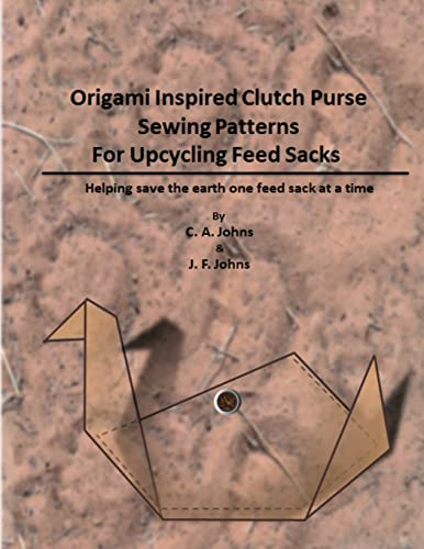 Origami Inspired Clutch Purse Sewing Patterns for Upcycling Feed Sacks