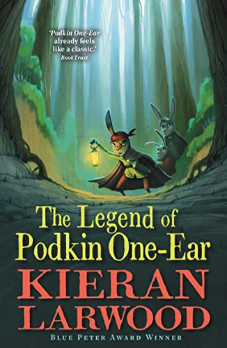 The Legend of Podkin One-Ear: 'A spellbinding story full of friendship, excitement and magic.' Guardian (The World of Podkin One-Ear)
