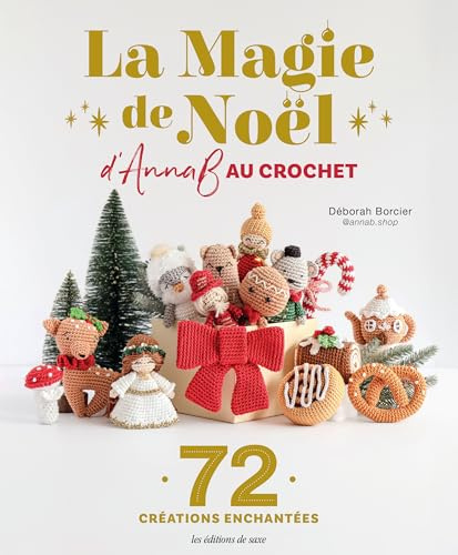 La Magie de Noël d'AnnaB au crochet: 72 créations enchantées