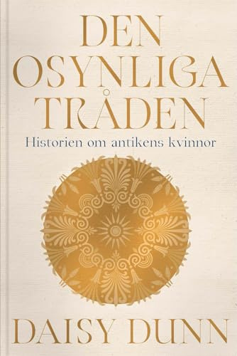 Den osynliga tråden : historien om antikens kvinnor
