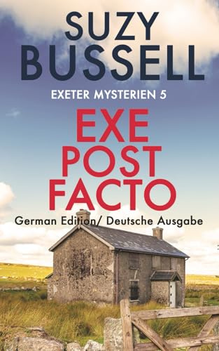 Exe Post Facto: Deutsche Ausgabe (Exeter Mysterien)