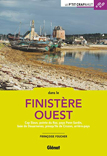 Finistère ouest: Cap Sizun, pointe du Raz, pays Penn Sardine, baie de Douarnenez, Crozon, arrière-pays