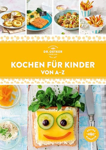 Kochen für Kinder von A–Z: Familienküche leicht gemacht: Über 100 kindgerechte Rezepte – gesund, abwechslungsreich und einfach für stressfreien Genuss. (A-Z Reihe)