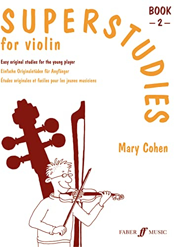 Superstudies Violin Book 2: (Solo Violin): Einfache Originaletüden für Anfänger (Faber Edition: Superstudies, 2, Band 2)