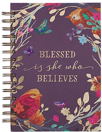 WITH LOVE Spiral Journal: Blessed Is She Who Believes (8.4” x 6.4” x 1”)