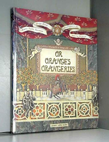 Or, oranges, orangeries