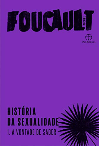 Historia da Sexualidade Vol. 1 - A vontade de saber (Em Portugues do Brasil)