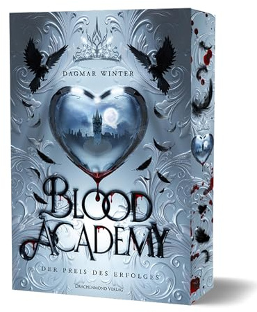 Blood Academy - Der Preis des Erfolges: Wie weit bist du bereit für deinen Erfolg zu gehen? Dark Academia mit Herzklopfen | mit Farbschnitt-Garantie