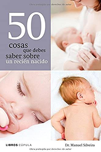 50 cosas que debes saber sobre un recién nacido: 1 (Padres e hijos)