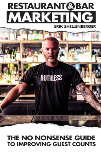 Restaurant & Bar Marketing: The no nonsense guide to improving guest counts: 1