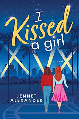 I Kissed a Girl: An LGBTQIA New Adult Book About a Rising Horror Star and the Special Effects Artist Who Makes Her Shine
