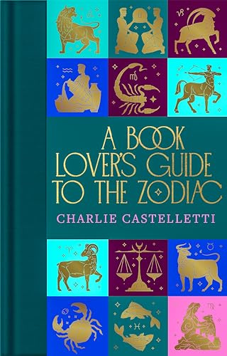 A Book Lover's Guide to the Zodiac: 364 (Macmillan Collector's Library, 364)