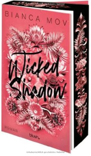 Wicked Shadow: Roman - Morally grey, verboten gut und unanständig spicy: die Tabu-Romance von SPIEGEL-Bestsellerautorin Bianca Mov! ***Farbschnitt nur in limitierter Auflage.*** (Wicked Love, Band 3)