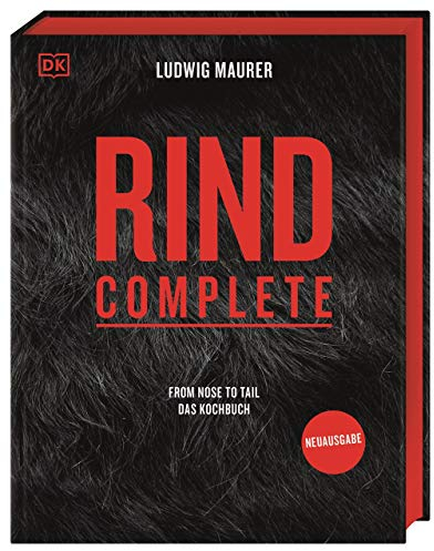 Rind Complete: From nose to tail – Das Kochbuch