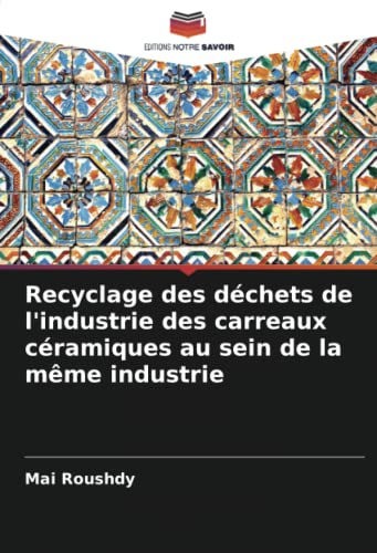 Recyclage des déchets de l'industrie des carreaux céramiques au sein de la même industrie