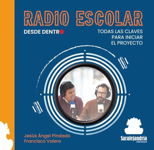 RADIO ESCOLAR DESDE DENTRO: TODAS LAS CLAVES PARA INICIAR EL PROYECTO