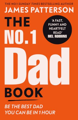 The No. 1 Dad Book: The hilarious and heart-warming guide to being the best dad you can be from the Sunday Times bestselling author