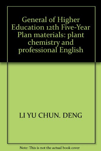 General of Higher Education 12th Five-Year Plan materials: plant chemistry and professional English