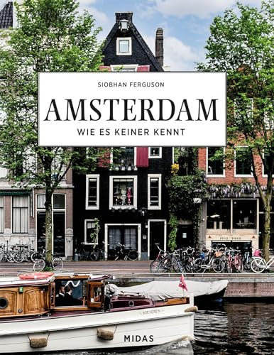 AMSTERDAM - Wie es keiner kennt: Eine Reise durch die Stadt der Grachten. Die schönsten Fotospots Amsterdams entdecken: Bildband mit Reise-Tipps für die Hauptstadt der Niederlande