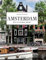 AMSTERDAM - Wie es keiner kennt: Eine Reise durch die Stadt der Grachten. Die schönsten Fotospots Amsterdams entdecken: Bildband mit Reise-Tipps für die Hauptstadt der Niederlande