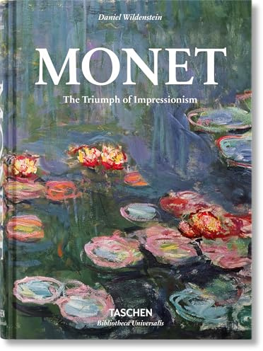 Monet: The Triumph of Impressionism (Bibliotheca Universalis)