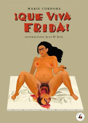 ¡QUE VIVA FRIDA!: La construcción de Frida por Frida (MEMORIA)