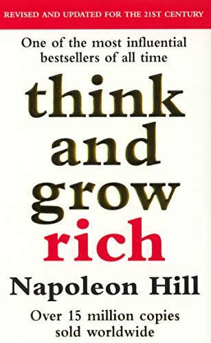 Think And Grow Rich: The inspiring bestseller to help you change your life and achieve success
