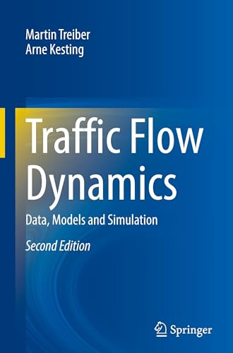 Traffic Flow Dynamics: Data, Models and Simulation