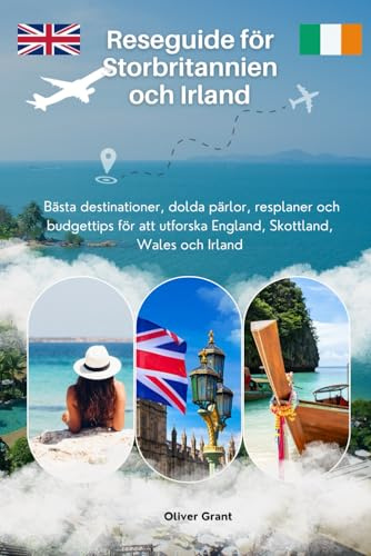 Reseguide för Storbritannien och Irland: Bästa destinationer, dolda pärlor, resplaner och budgettips för att utforska England, Skottland, Wales och Irland