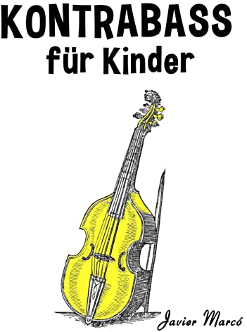 Kontrabass für Kinder: Weihnachtslieder, Klassische Musik, Kinderlieder, Traditionelle Lieder und Volkslieder!