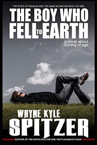 The Boy Who Fell to Earth | A Novel About Coming of Age: The rites of passage are the same no matter who you are