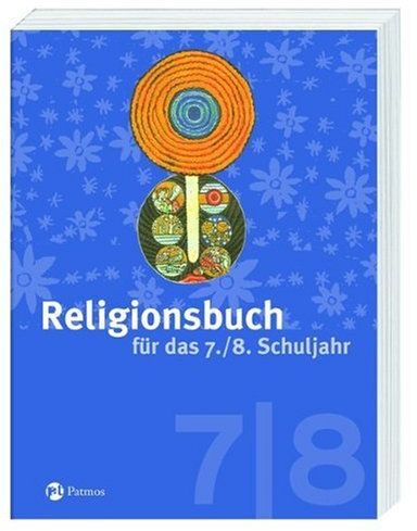 Religionsbuch für das 7./8. Schuljahr - Neuausgabe