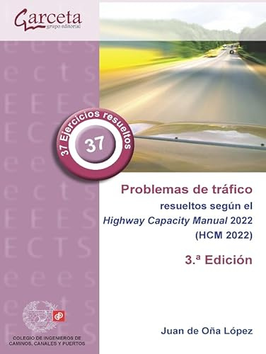 Problemas de tráfico resueltos 3ª edición: según el Highway Capacity Manual 2022 (ESCUELAS)