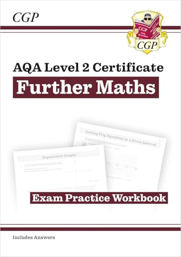 AQA Level 2 Certificate in Further Maths: Exam Practice Workbook (includes Answers) (CGP Level 2 Further Maths)