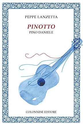 Pinotto. Pino Daniele